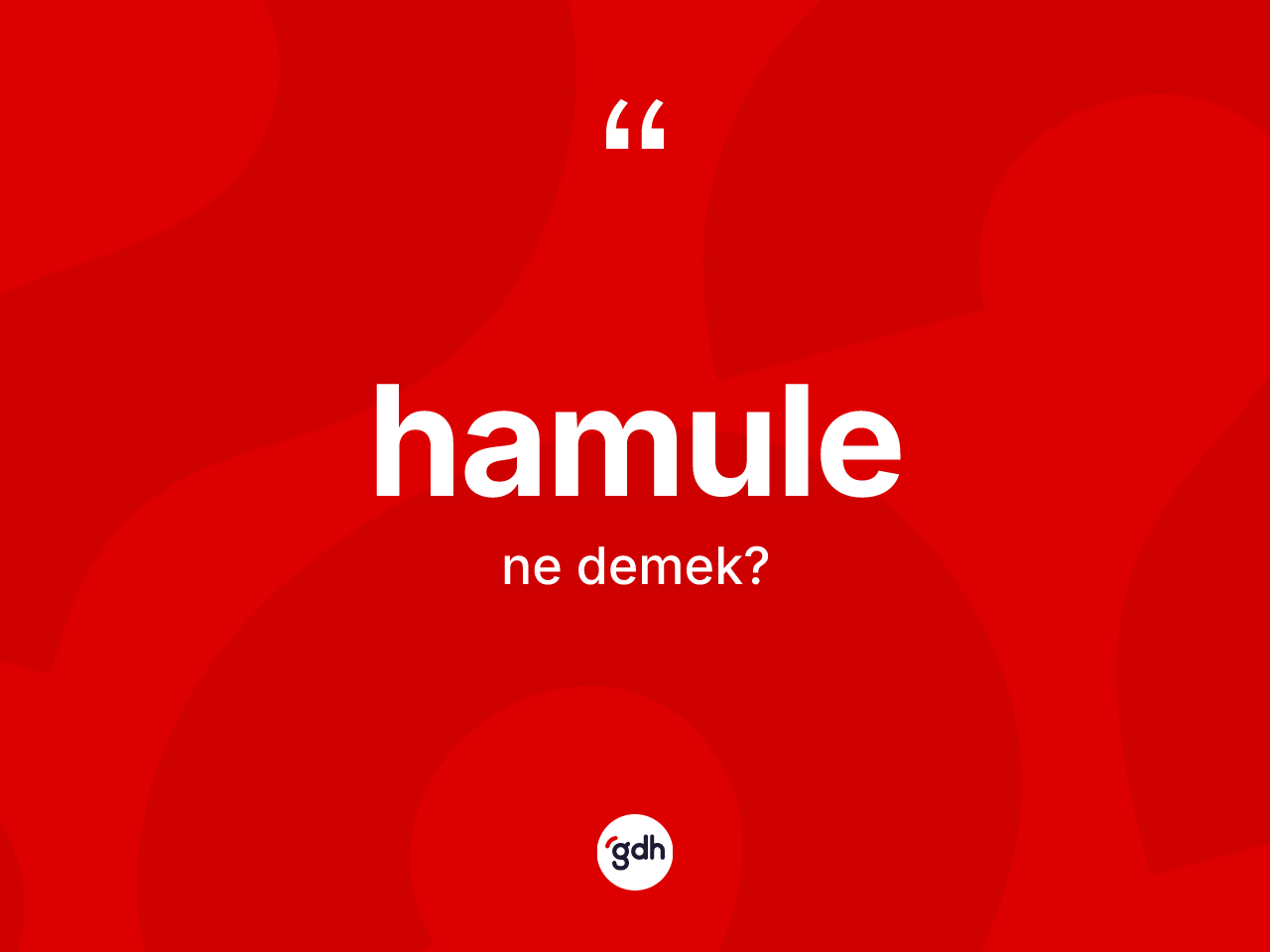 Hamule kelimesi ne demek? Hamulenin kısaca tanımı nedir?