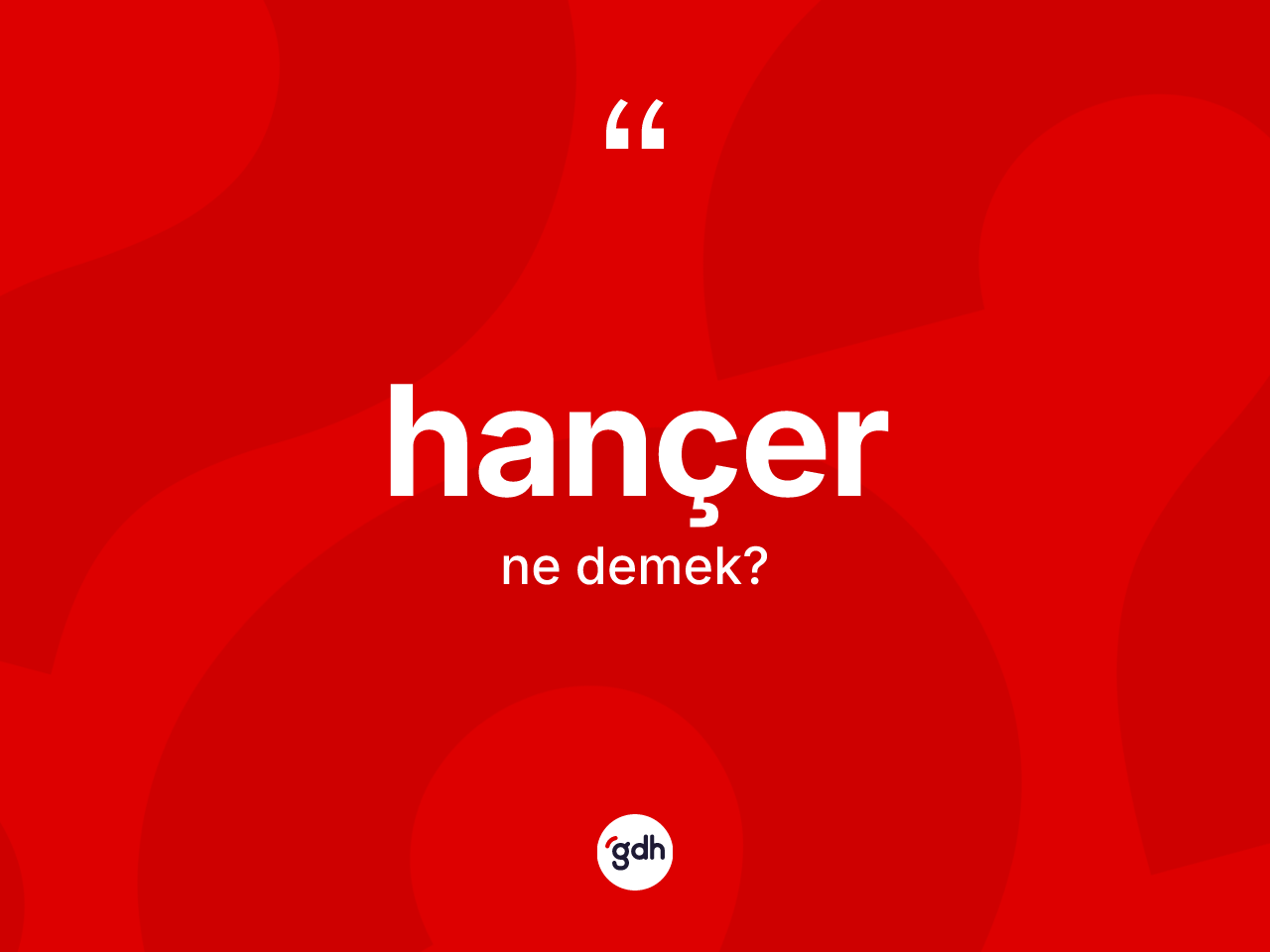 Hançer kelimesinin sözlükteki tanımı nedir? Hançerin halk arasındaki kullanımı nasıldır?