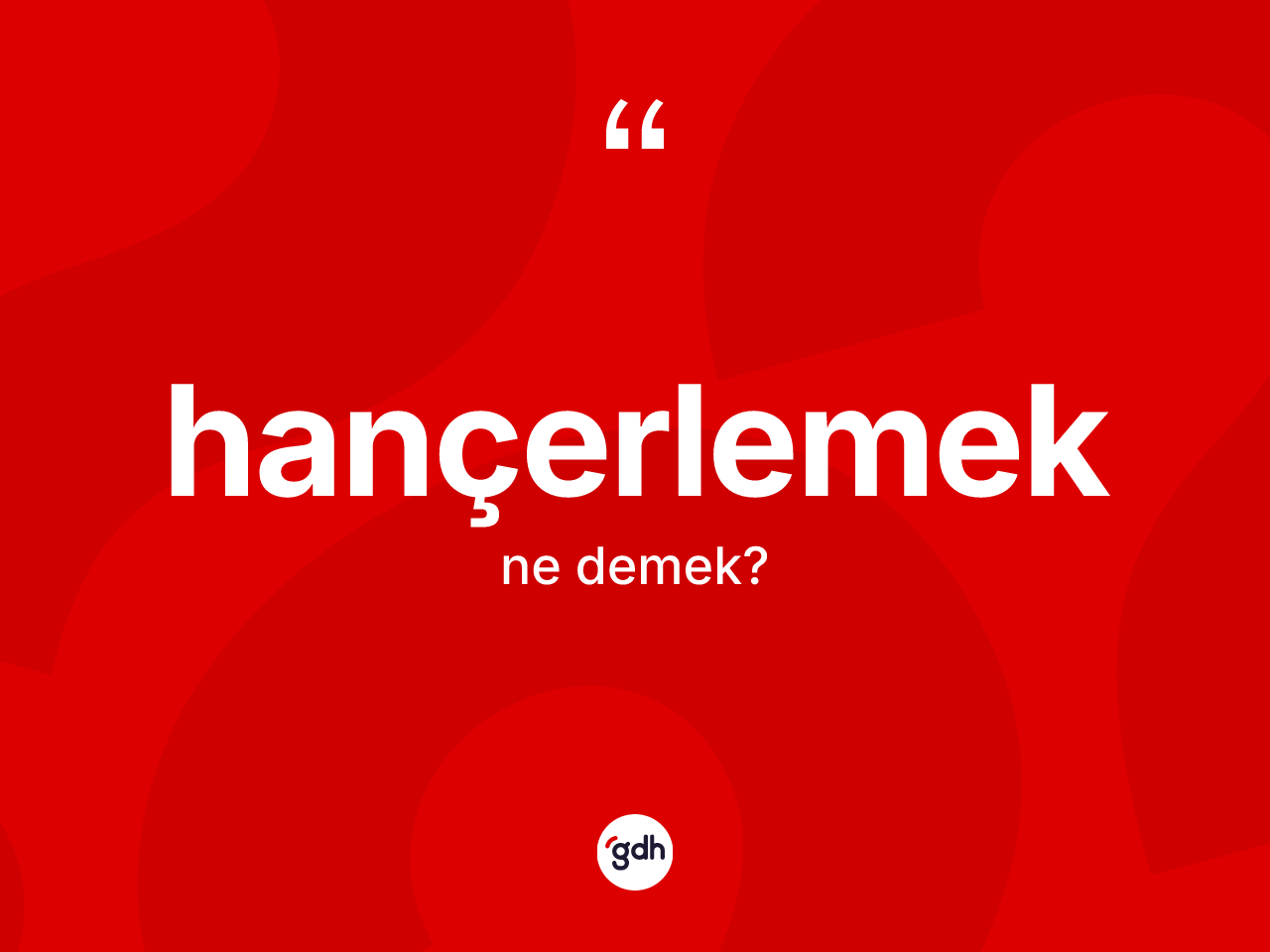 Hançerlemek kelimesinin tanımı nedir? Hançerlemek kelimesinin TDK anlamı nedir?