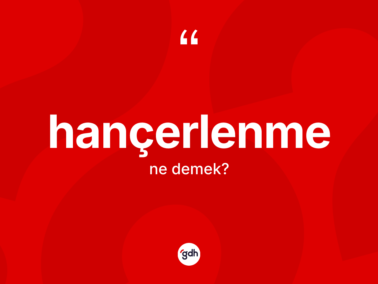 Hançerlenme kelimesi nedir? Hançerlenmenin TDK'ya göre anlamı nedir?