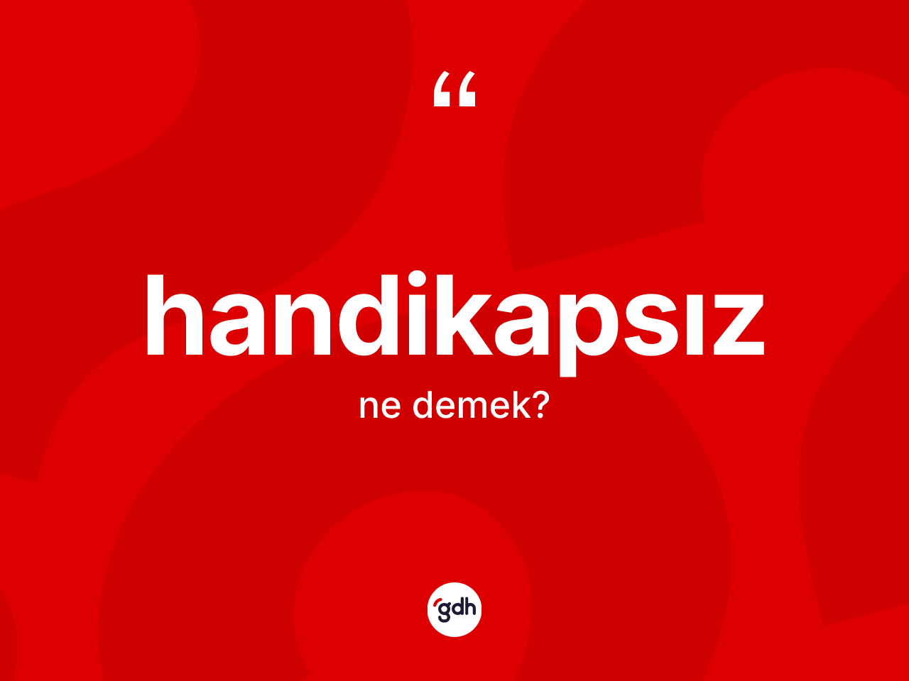 Handikapsız kelimesinin sözlükteki tanımı nedir? Handikapsızın TDK'ya göre anlamı nedir?