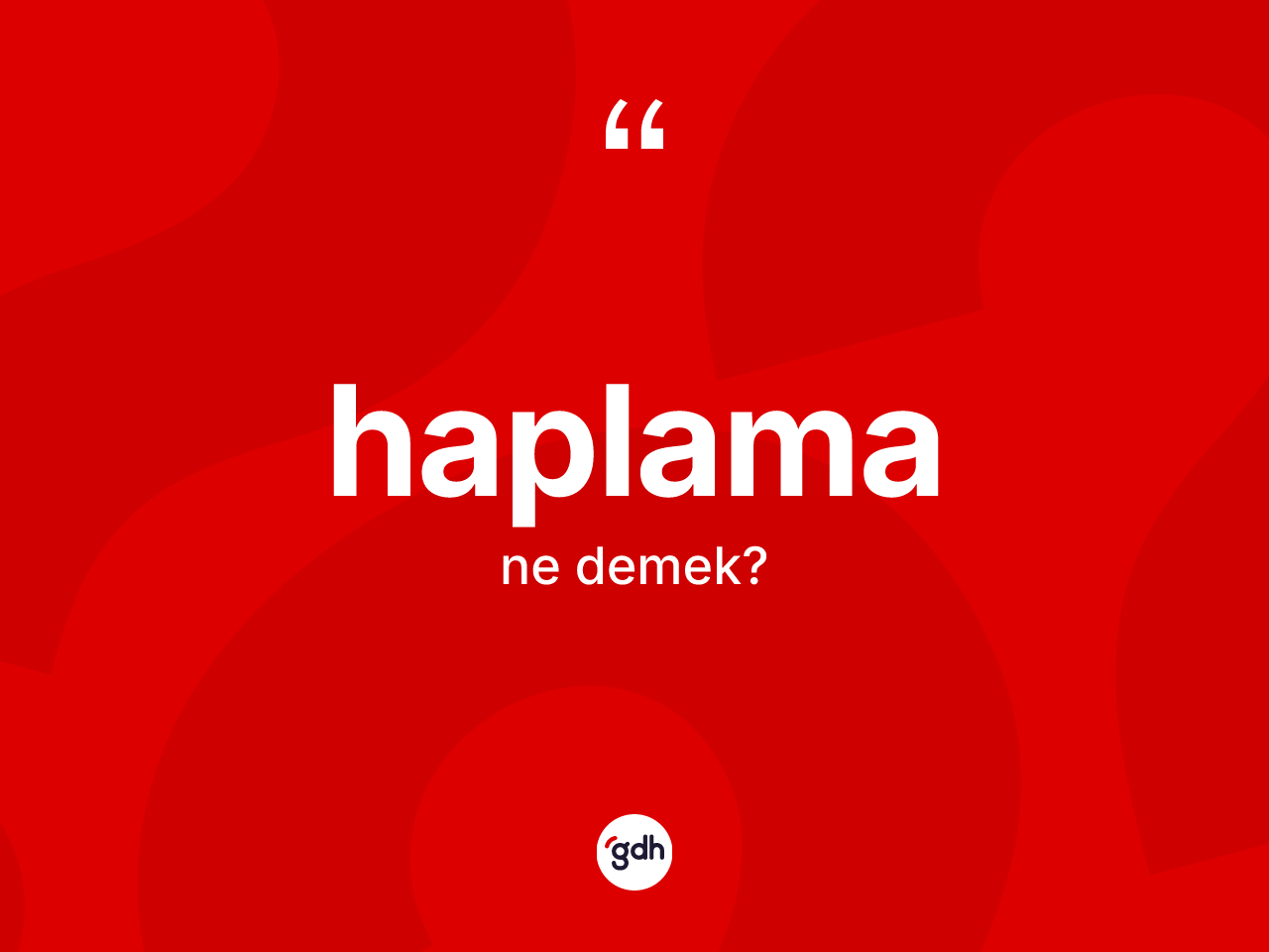 Haplama ne demek? Haplama kelimesinin özellikleri nelerdir?