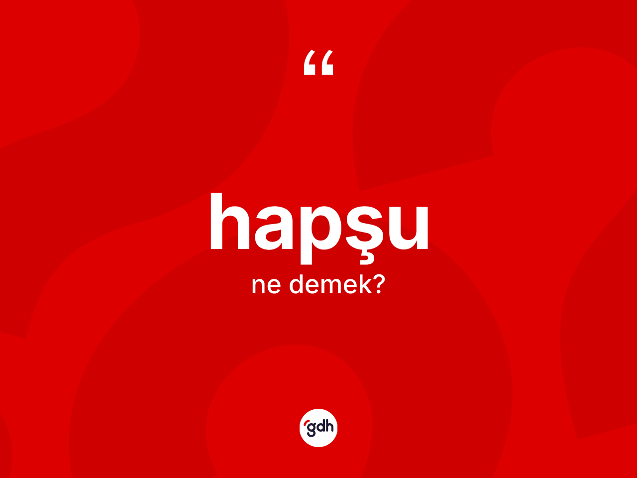 Hapşu kelimesinin anlamı nedir? Hapşunun sözlükteki anlamı nedir?