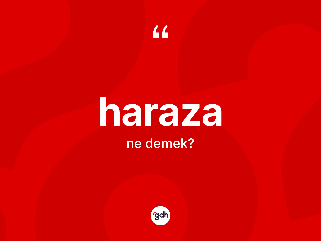 Haraza ne demek? Haraza kelimesinin TDK anlamı nedir?