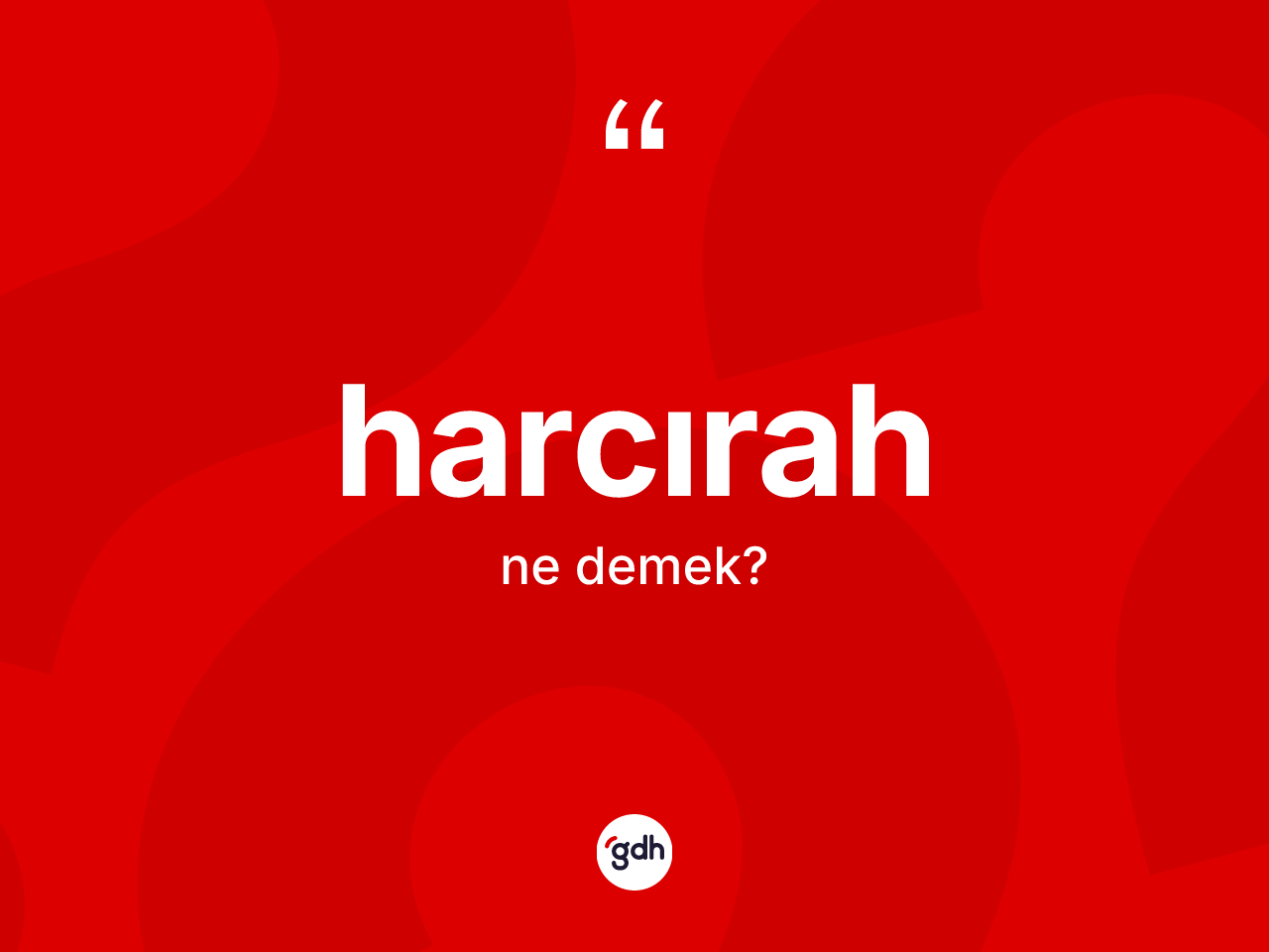 Harcırah kelimesinin sözlükteki tanımı nedir? Harcırahın halk arasındaki kullanımı nasıldır?