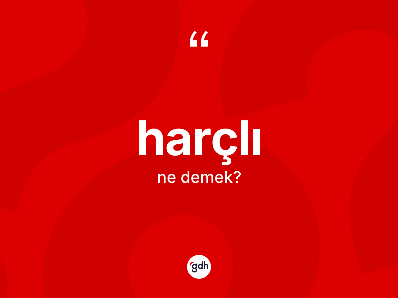Harçlı nedir? Harçlı kelimesinin özellikleri nelerdir?
