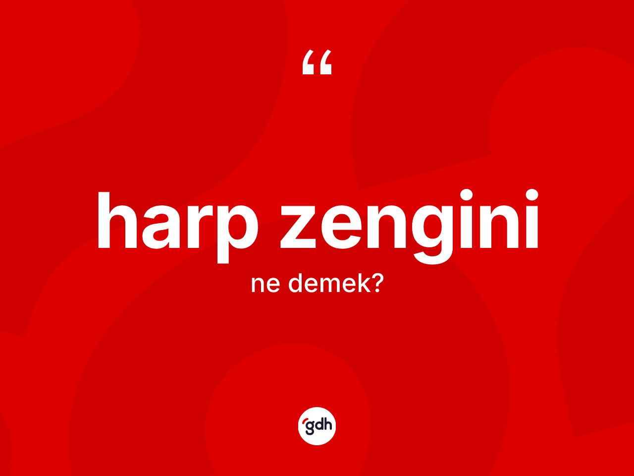 Harp zengini kelimesinin anlamı nedir? Harp zengininin halk arasındaki kullanımı nasıldır?