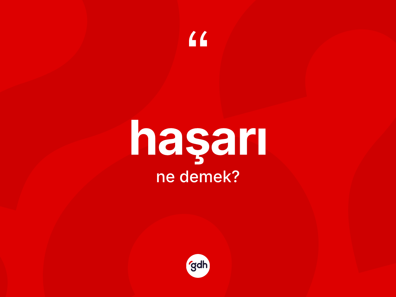 Haşarı kelimesi ne demek? Haşarının halk arasındaki kullanımı nasıldır?