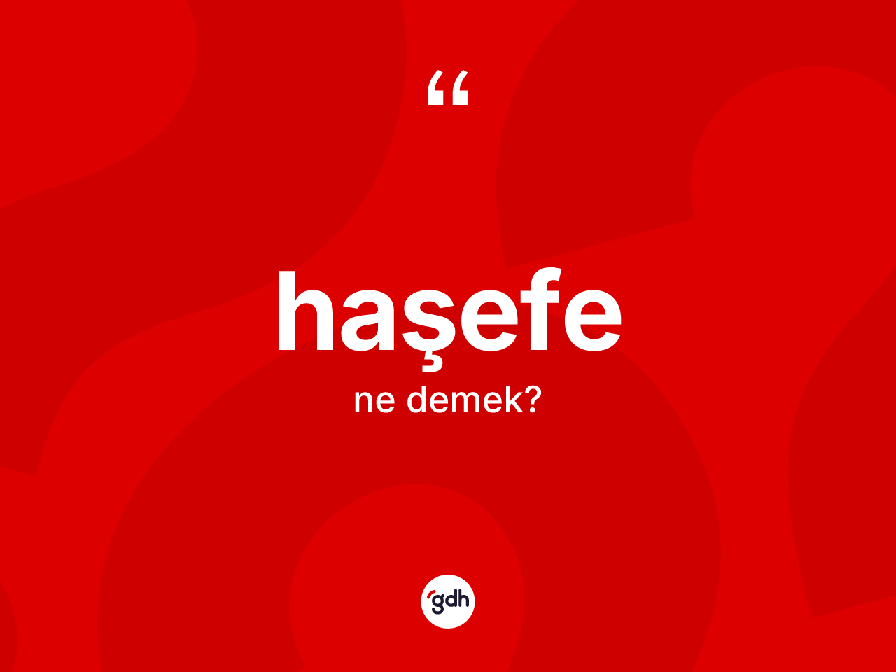 Haşefe kelimesi ne demek? Haşefe kelimesinin özellikleri nelerdir?