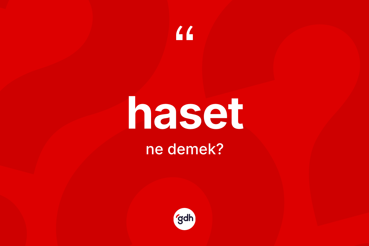 Haset kelimesi nedir?