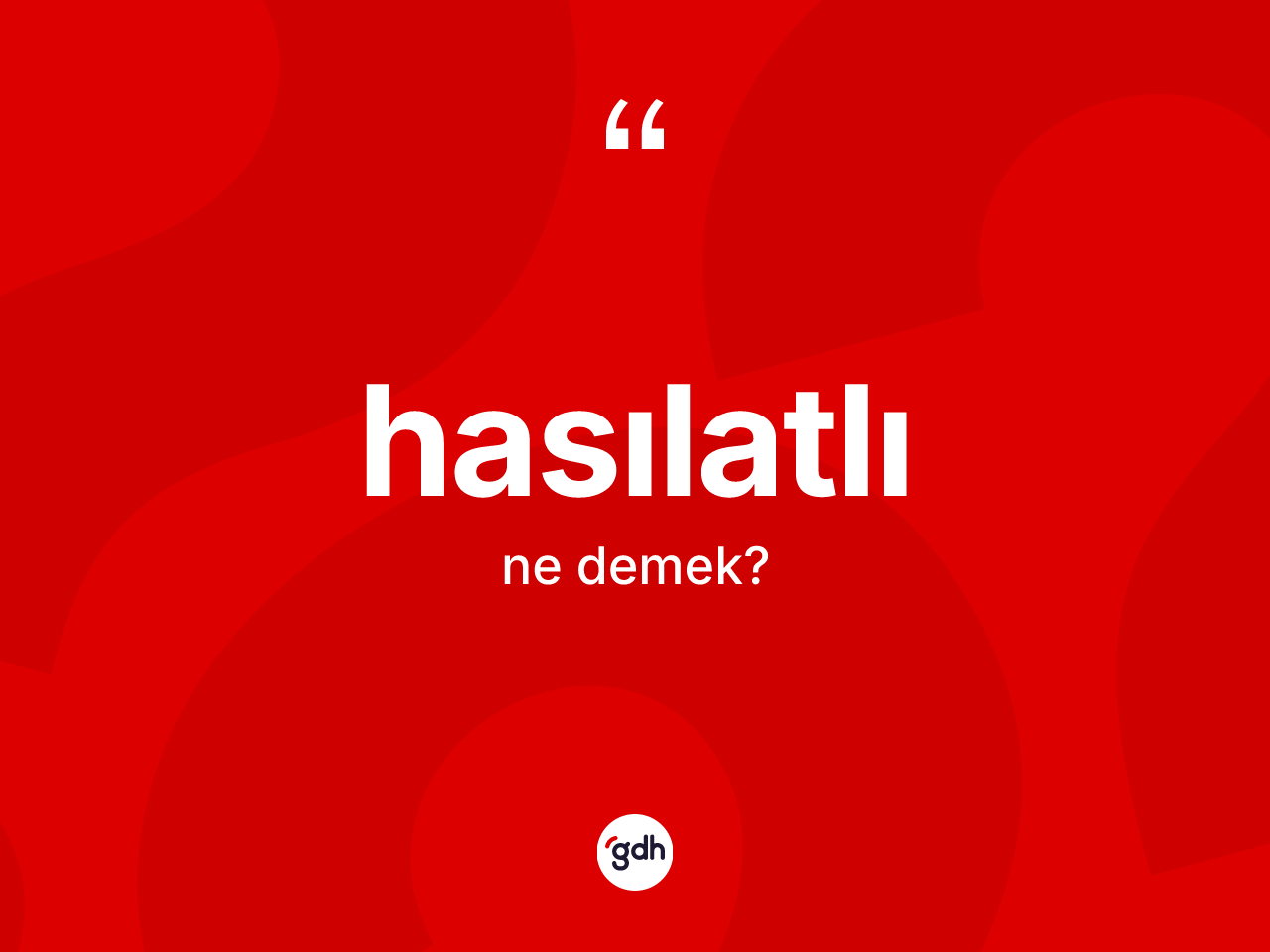 Hasılatlı kelimesinin sözlükteki tanımı nedir? Hasılatlının TDK'ya göre anlamı nedir?