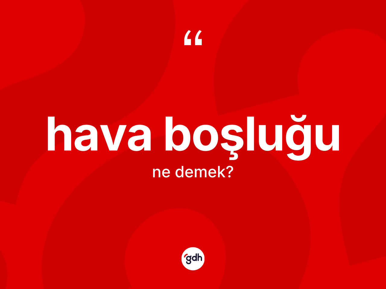 Hava boşluğu nedir? Hava boşluğu kelimesinin özellikleri nelerdir?