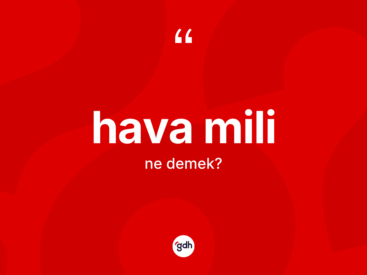 Hava mili nedir? Hava milinin kısaca tanımı nedir?