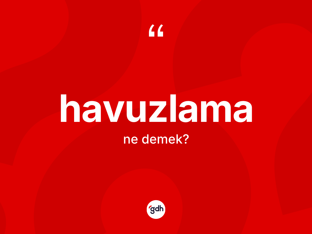 Havuzlama kelimesinin anlamı nedir? Havuzlamanın halk arasındaki kullanımı nasıldır?