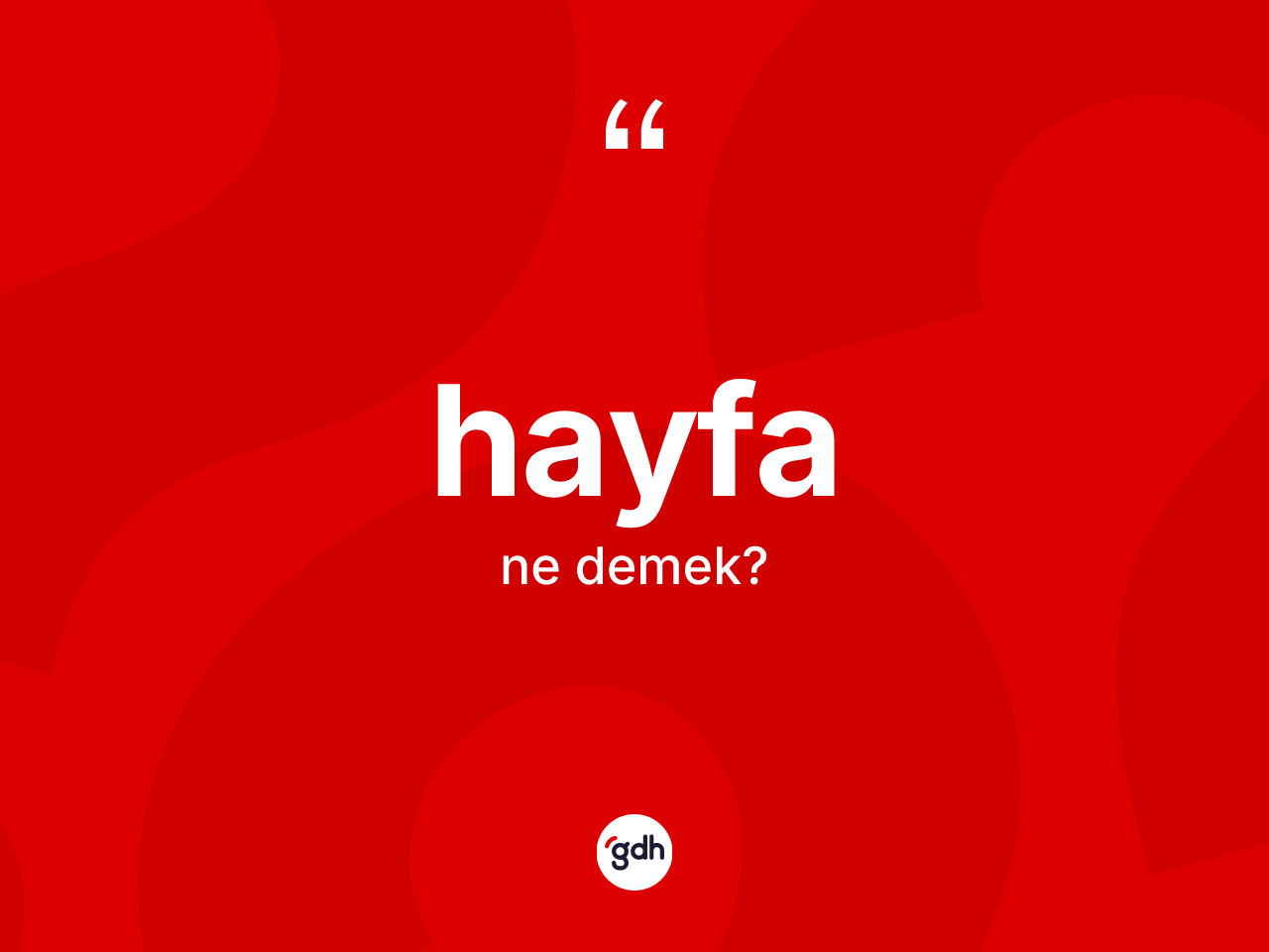 Hayfa kelimesinin tanımı nedir? Hayfanın halk arasındaki kullanımı nasıldır?