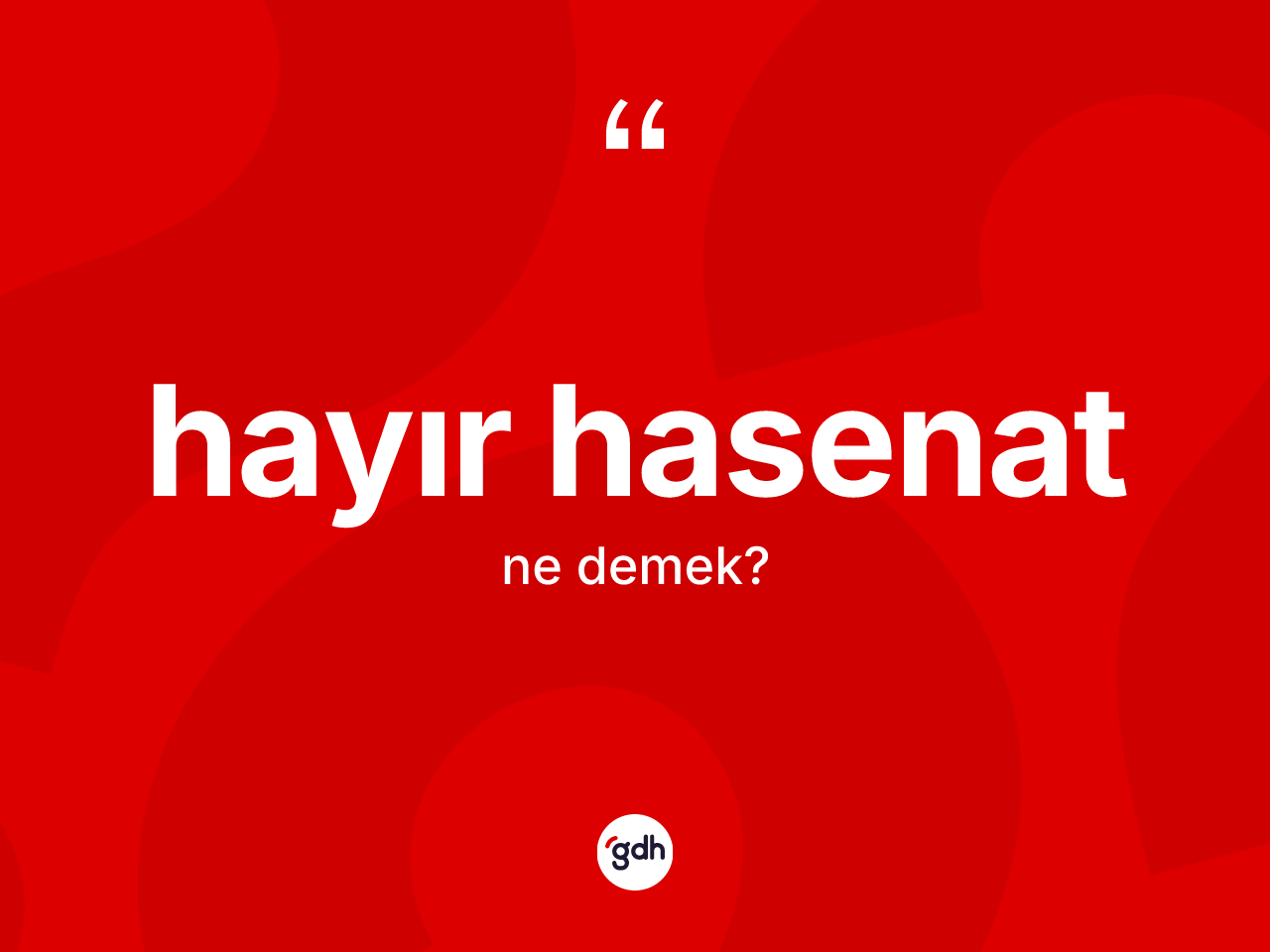 Hayır hasenat nedir? Hayır hasenat kelimesinin kaç farklı anlamı var?