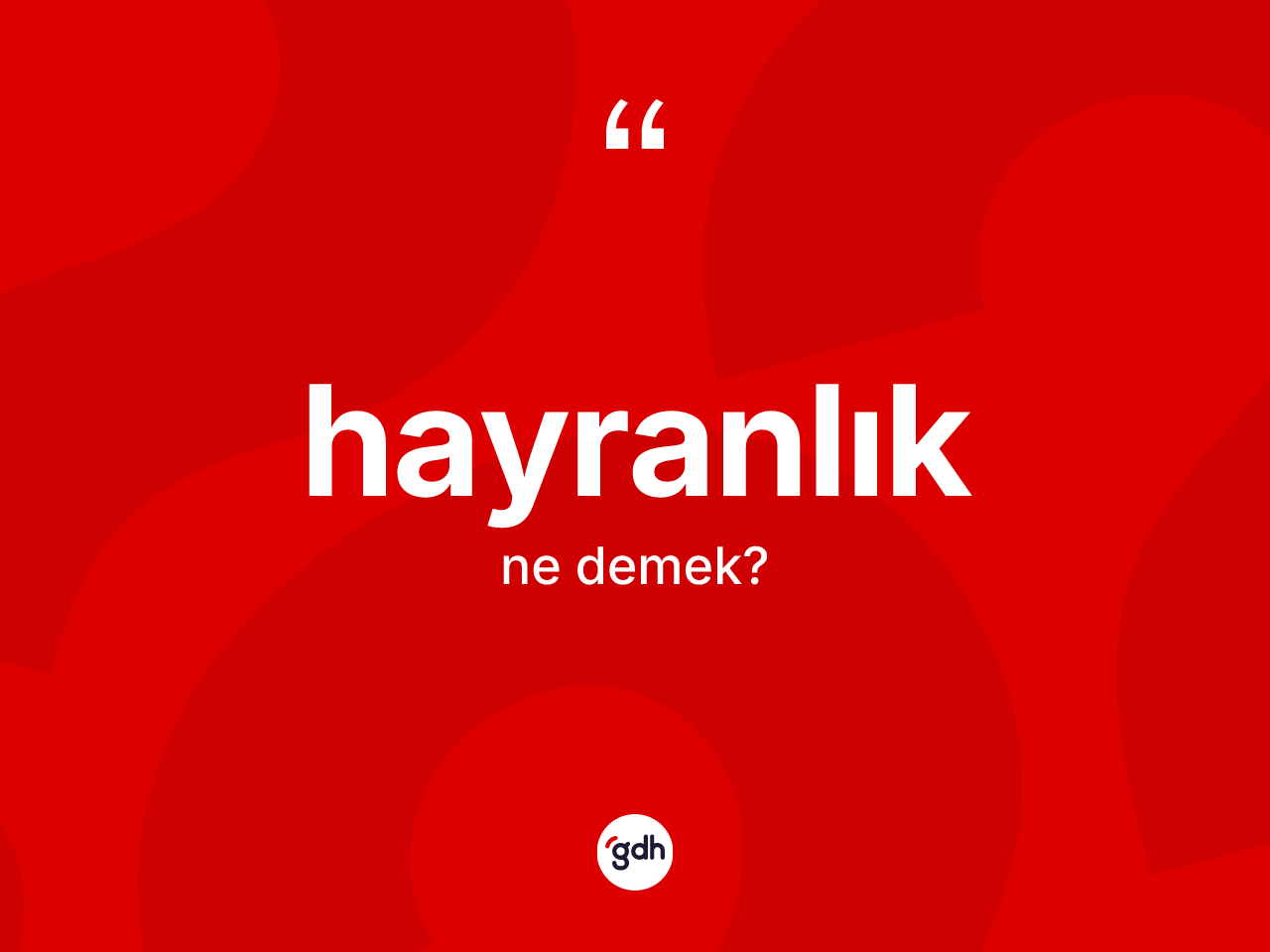 Hayranlık ne anlama gelir? Hayranlığın halk arasındaki kullanımı nasıldır?