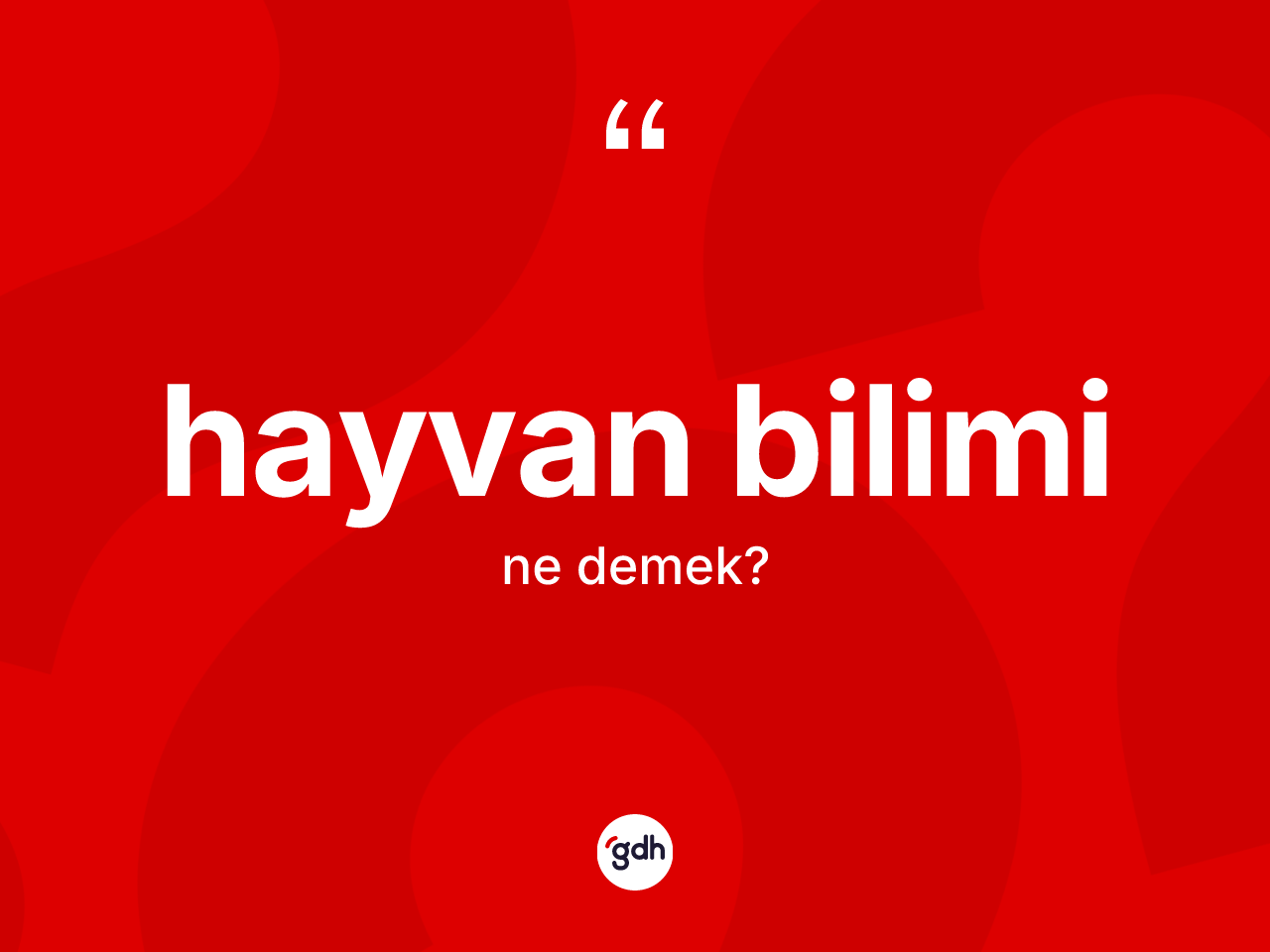 Hayvan bilimi kelimesi nedir? Hayvan biliminin sözlükteki anlamı nedir?