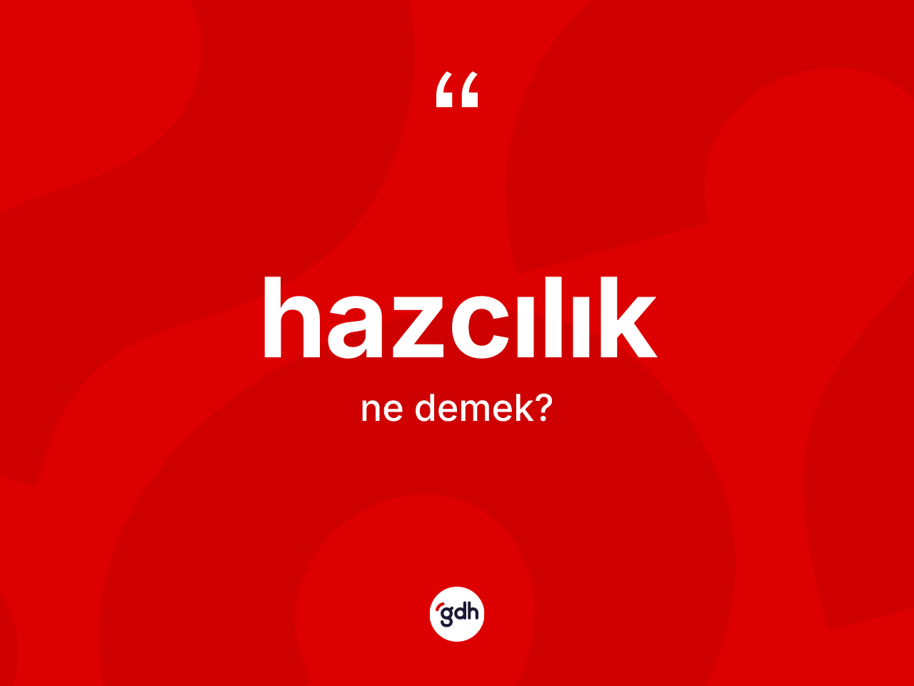 Hazcılık kelimesinin sözlükteki tanımı nedir? Hazcılığın TDK'ya göre anlamı nedir?