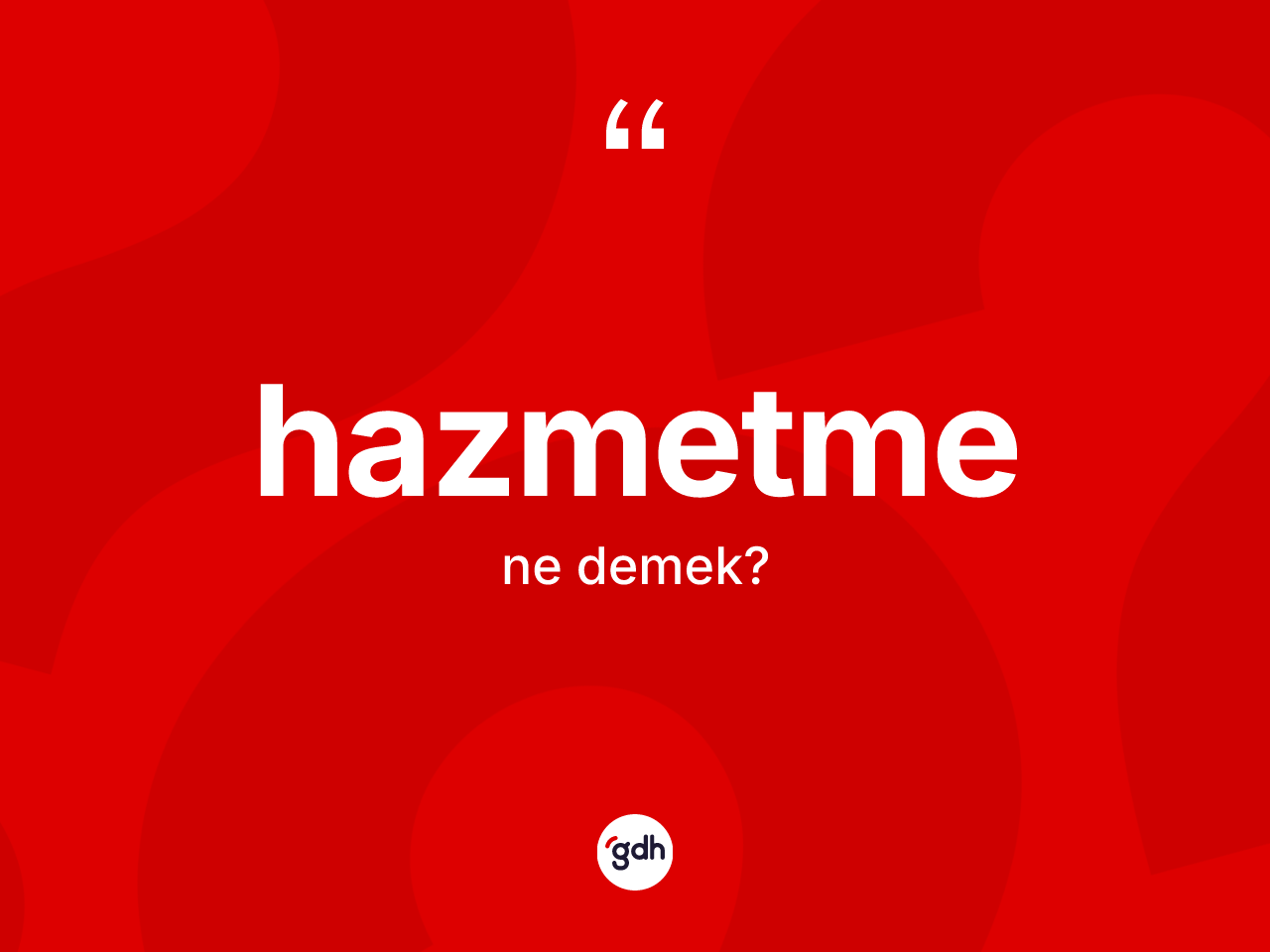 Hazmetme kelimesi ne anlama gelir? Hazmetmenin halk arasındaki kullanımı nasıldır?