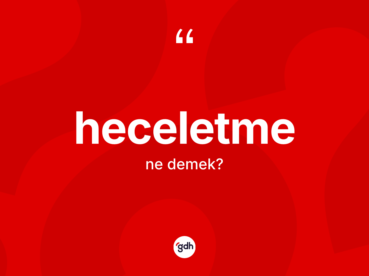 Heceletme kelimesi ne demek? Heceletme kelimesinin özellikleri nelerdir?