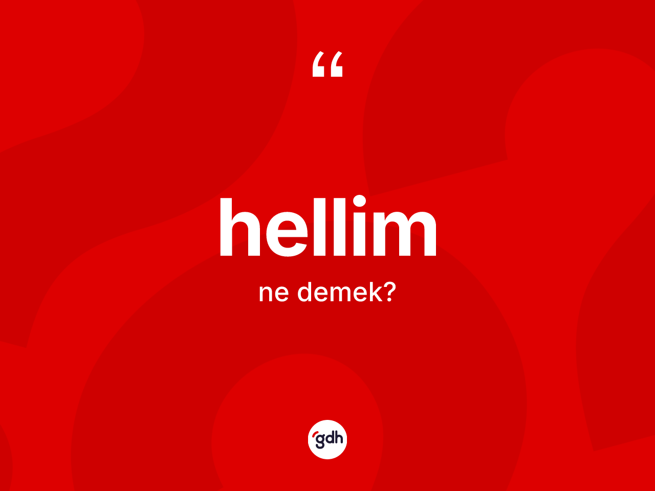 Hellim nedir? Hellimin TDK'ya göre anlamı nedir?