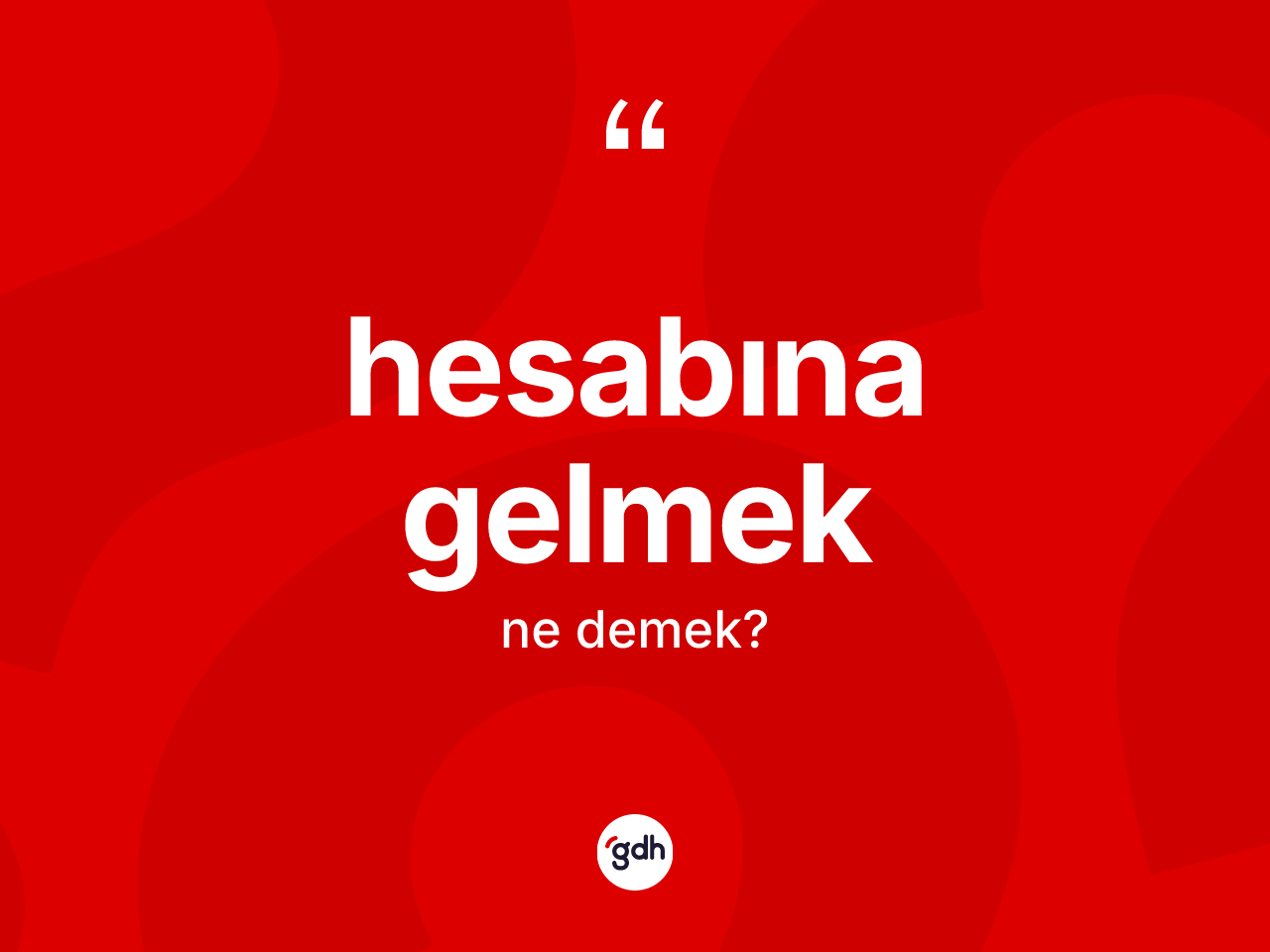 Hesabına gelmek sözü ne demek? Hesabına gelmek ifadesinin TDK anlamı nedir?