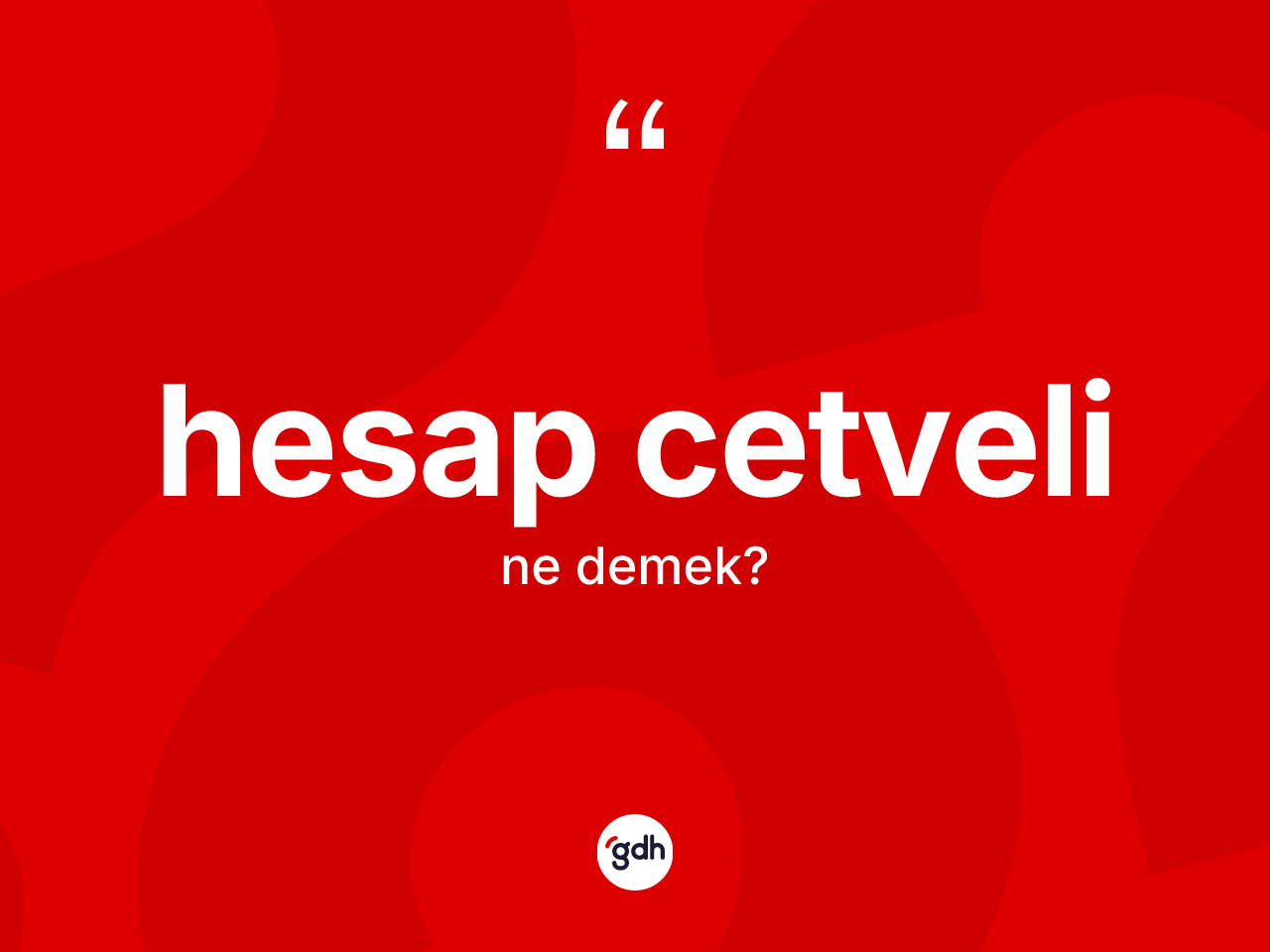 Hesap cetveli kelimesinin sözlükteki tanımı nedir? Hesap cetveli kelimesinin kaç farklı anlamı var?
