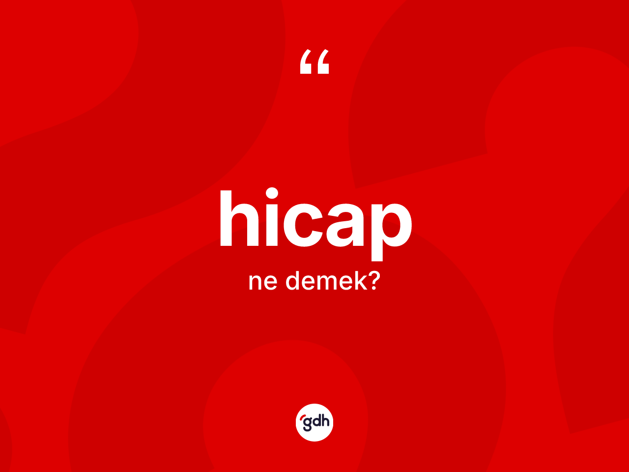 Hicap kelimesinin anlamı nedir? Hicabın TDK'ya göre anlamı nedir?