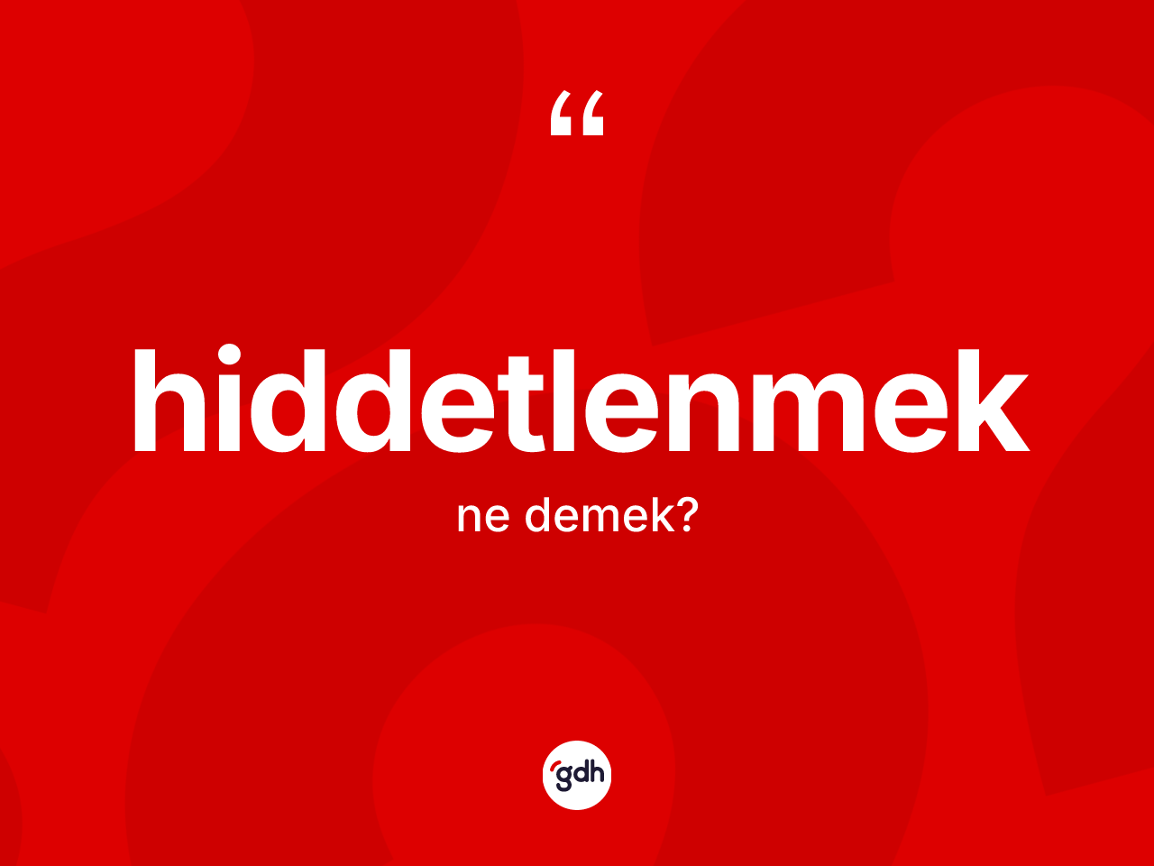 Hiddetlenmek kelimesinin anlamı nedir? Hiddetlenmeğin TDK'ya göre anlamı nedir?
