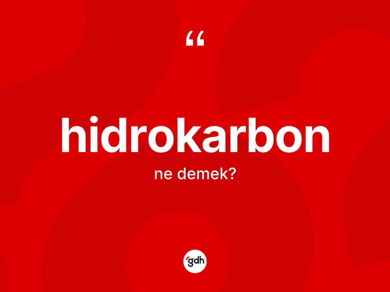 Hidrokarbon ne anlama gelir? Hidrokarbonun halk arasındaki kullanımı nasıldır?