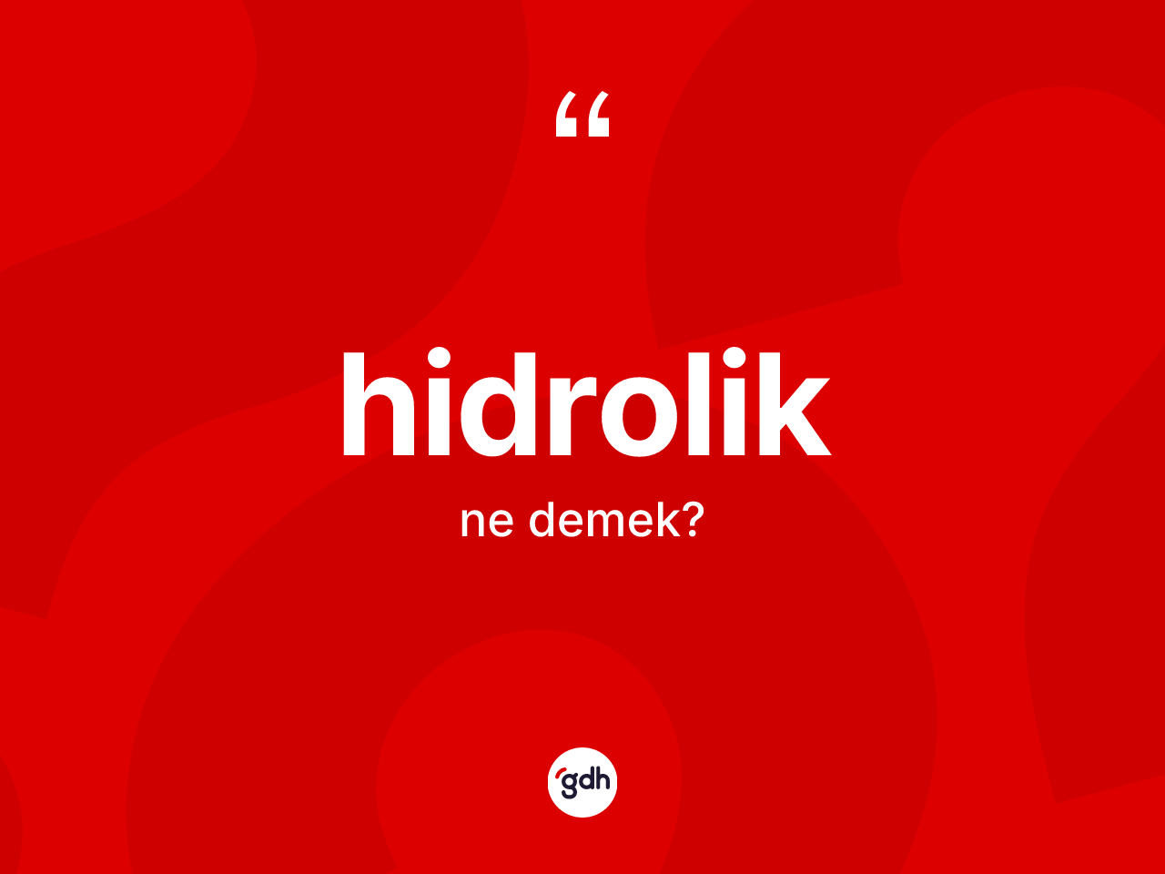 Hidrolik kelimesi ne demek? Hidrolik kelimesinin kaç farklı anlamı var?