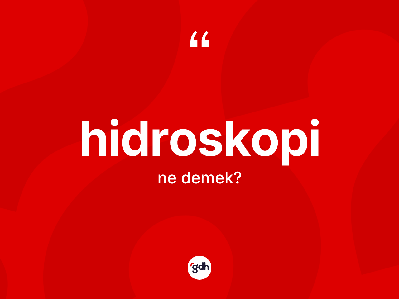 Hidroskopi ne demek? Hidroskopinin TDK'ya göre anlamı nedir?