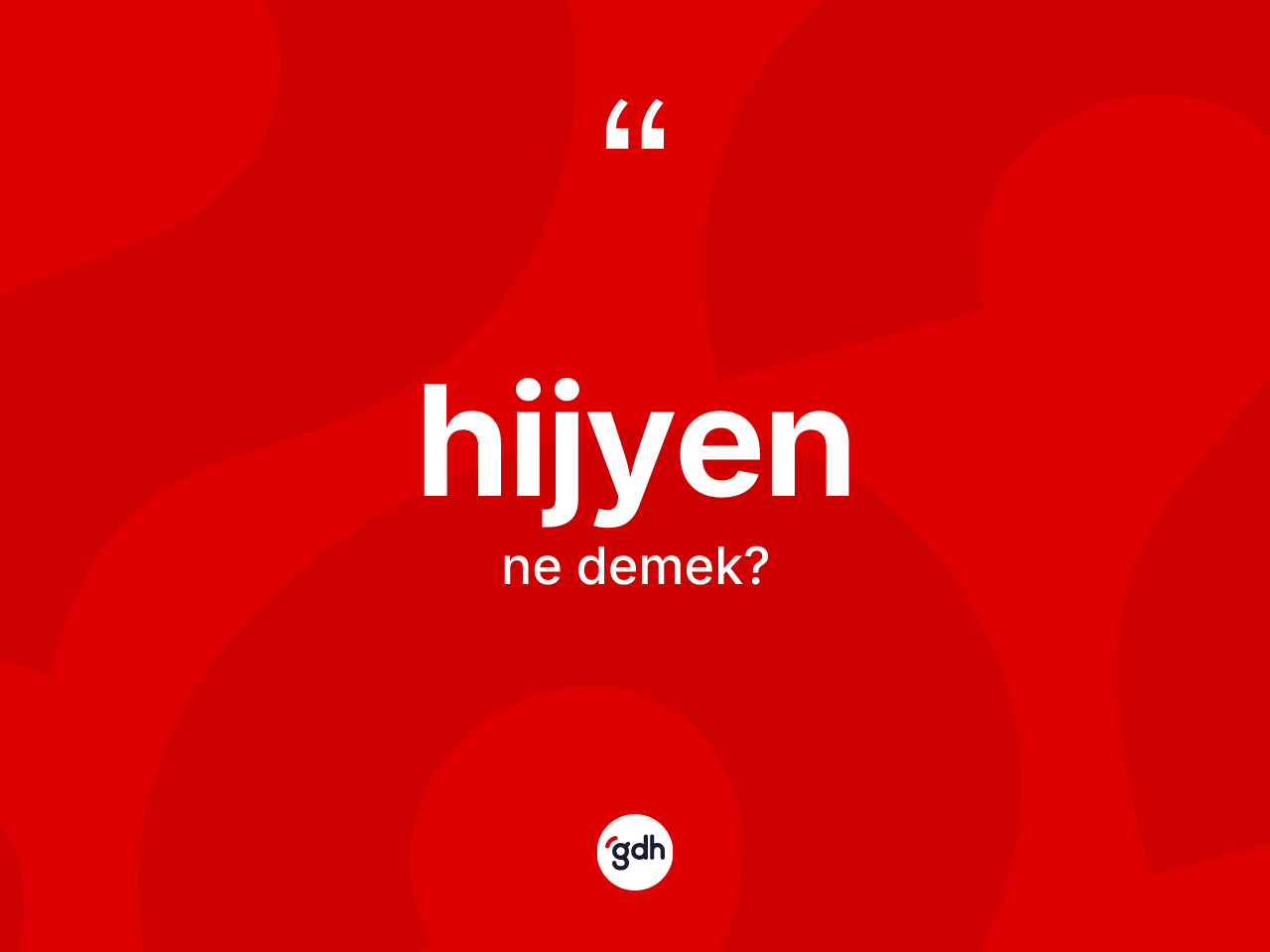 Hijyen kelimesinin anlamı nedir? Hijyen kelimesinin TDK'ya göre açıklaması nedir?