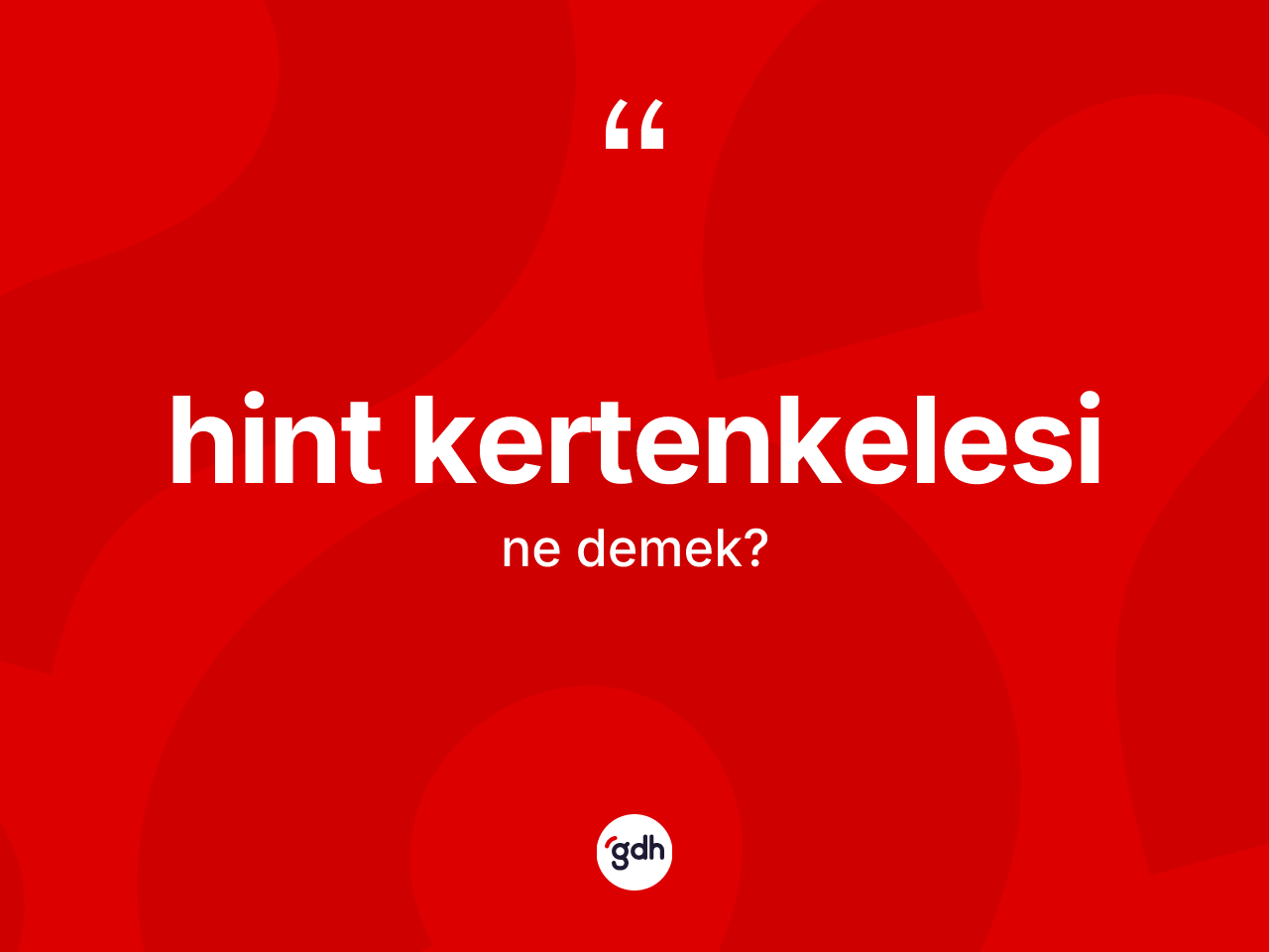 Hint kertenkelesi kelimesinin anlamı nedir? Hint kertenkelesinin kısaca tanımı nedir?
