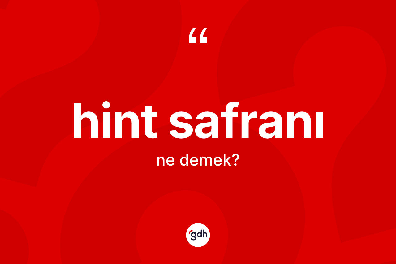 Hint safranı kelimesinin tanımı nedir?