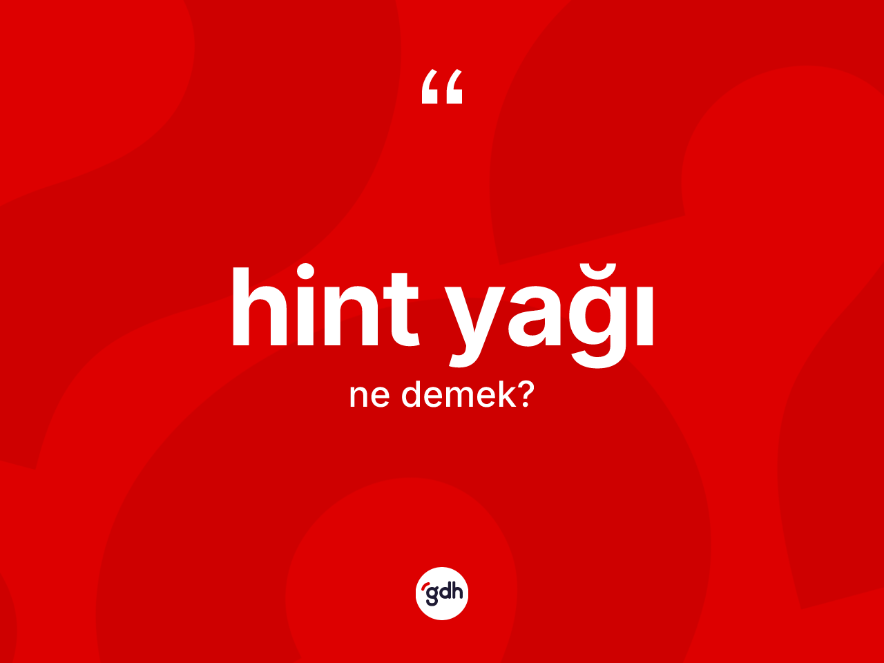 Hint yağı kelimesinin sözlükteki tanımı nedir? Hint yağı kelimesinin TDK anlamı nedir?