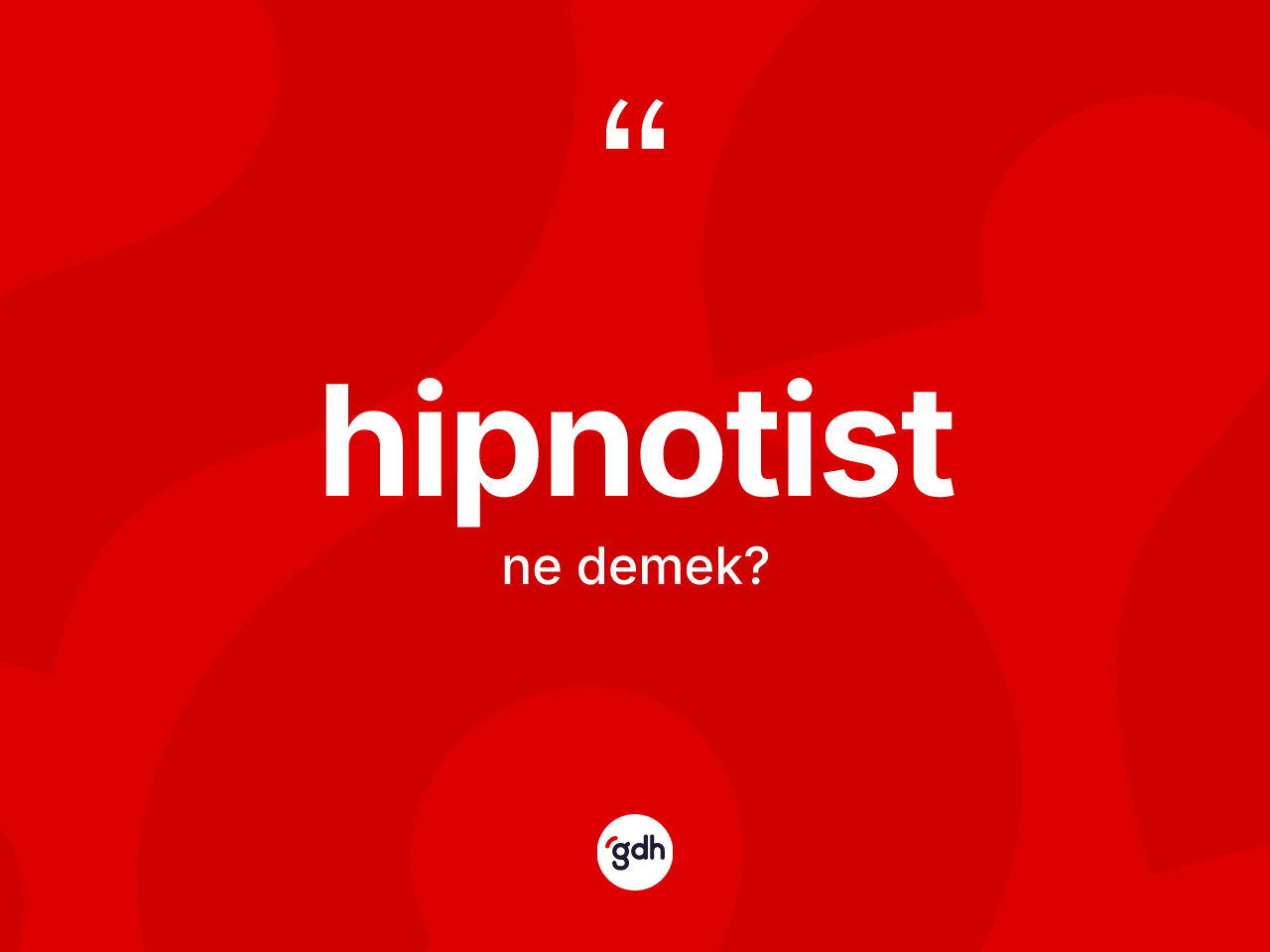 Hipnotist kelimesinin tanımı nedir? Hipnotistin TDK'ya göre anlamı nedir?