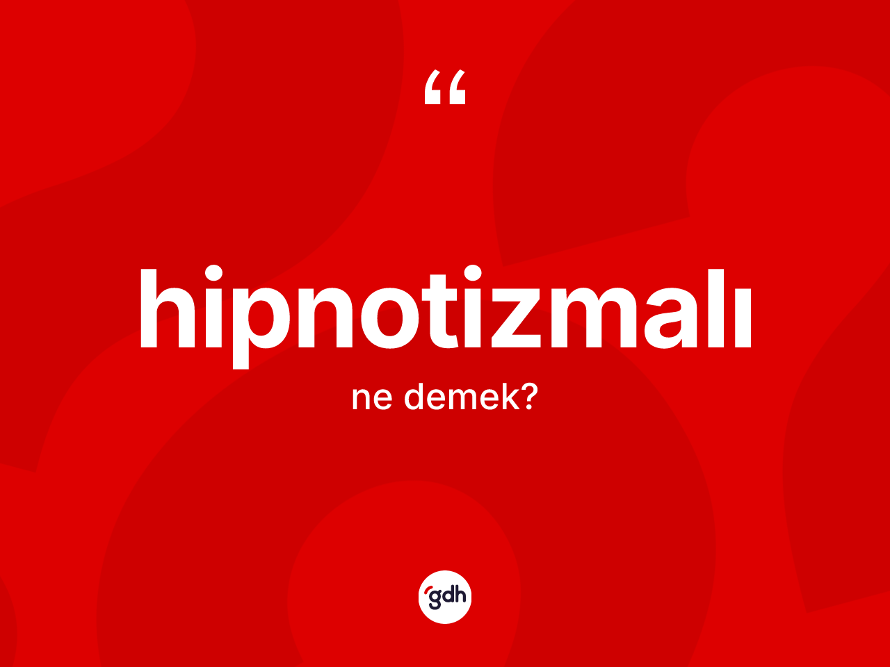 Hipnotizmalı ne anlama gelir? Hipnotizmalının halk arasındaki kullanımı nasıldır?