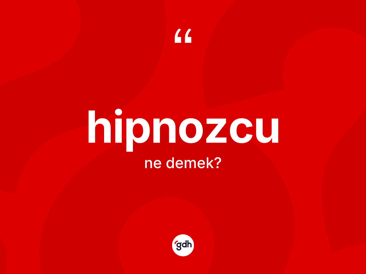 Hipnozcu kelimesinin tanımı nedir? Hipnozcunun TDK'ya göre anlamı nedir?