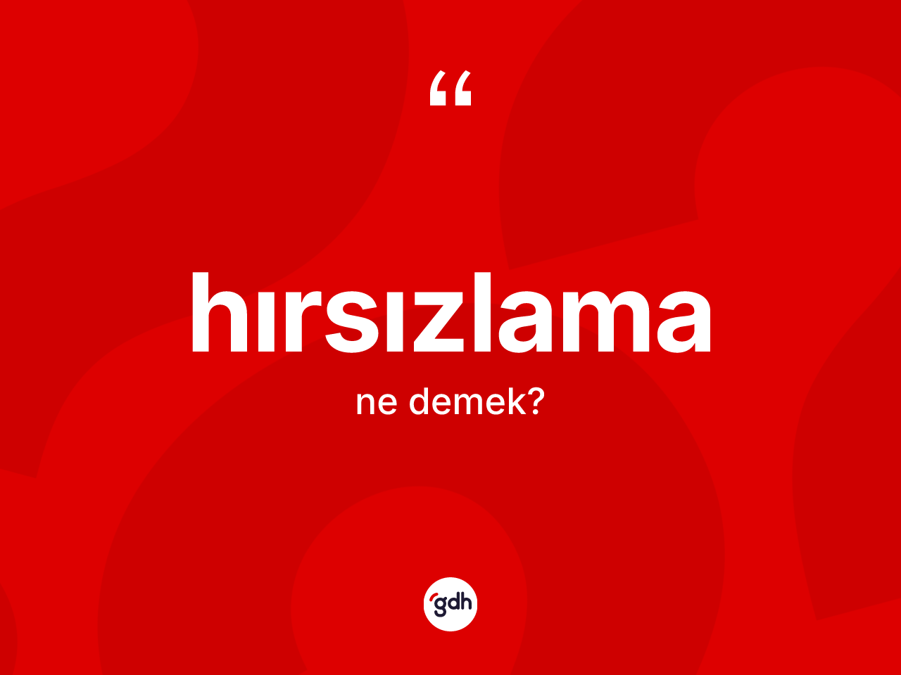 Hırsızlama ne demek? Hırsızlamanın sözlükteki anlamı nedir?