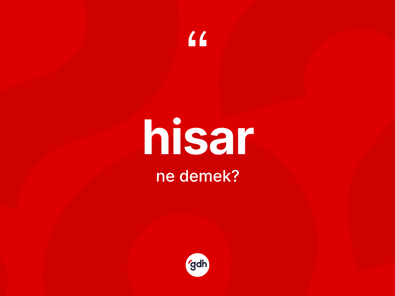 Hisar kelimesinin tanımı nedir? Hisar kelimesinin özellikleri nelerdir?