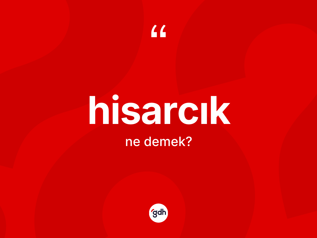 Hisarcık kelimesinin sözlükteki tanımı nedir? Hisarcık'ın TDK'ya göre anlamı nedir?