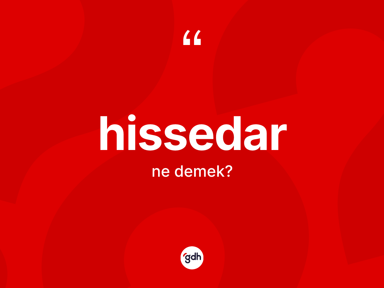 Hissedar kelimesinin sözlükteki tanımı nedir? Hissedarın TDK'ya göre anlamı nedir?