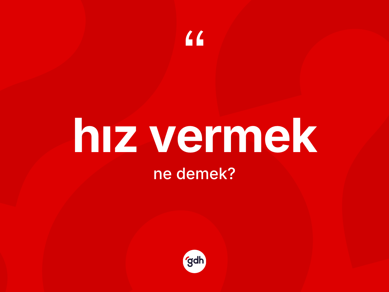 Hız vermek ne anlama gelir? Hız vermek sözü hangi durumlarda kullanılır?