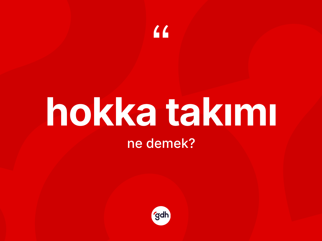 Hokka takımı kelimesi nedir? Hokka takımı kelimesinin TDK anlamı nedir?