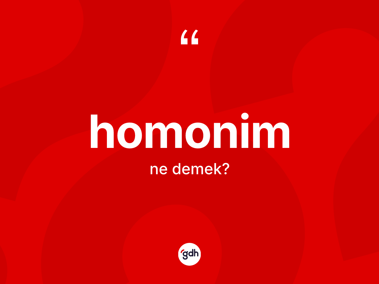 Homonim nedir? Homonimin halk arasındaki kullanımı nasıldır?