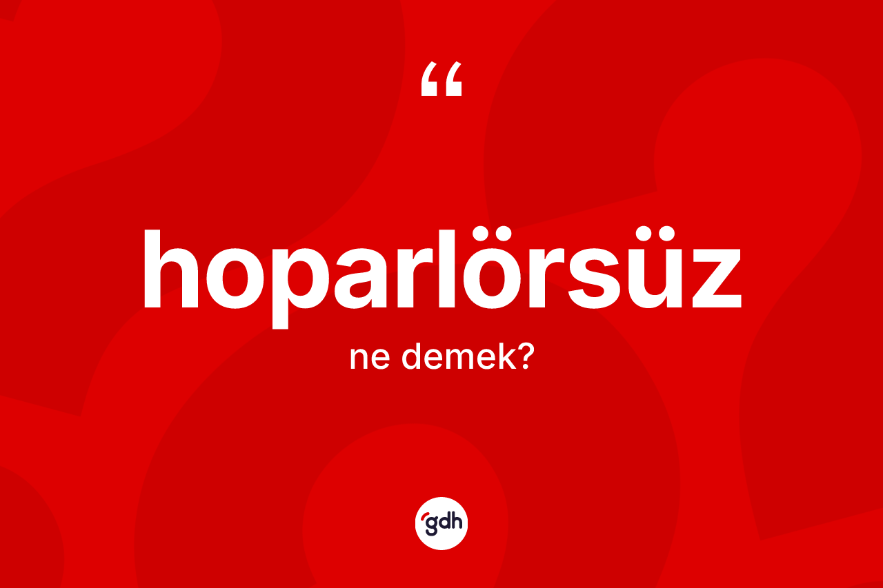 Hoparlörsüz kelimesinin anlamı nedir? Hoparlörsüz kelimesinin TDK anlamı nedir?