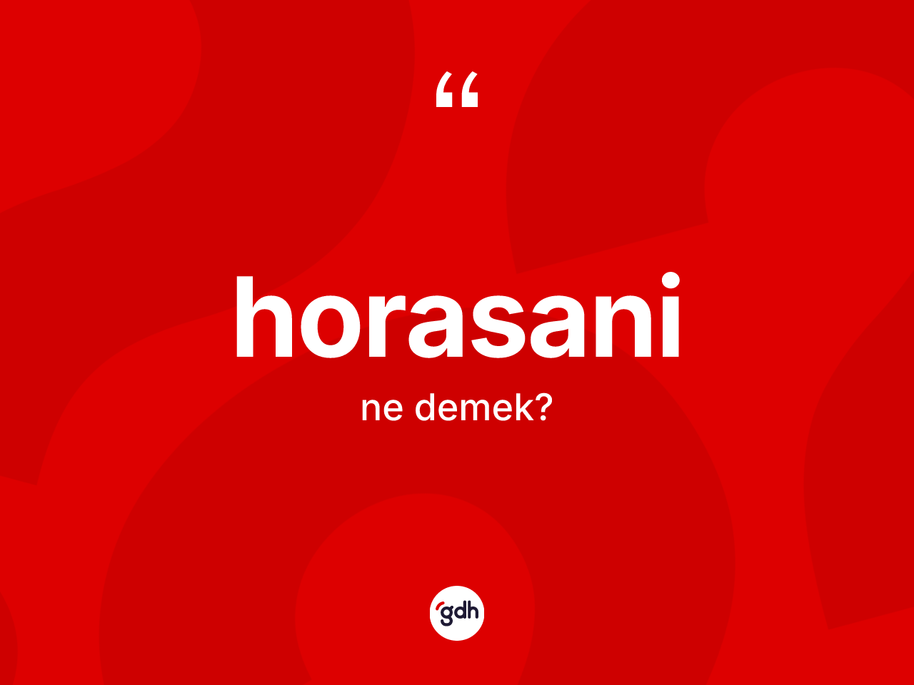 Horasani ne demek? Horasani kelimesinin özellikleri nelerdir?