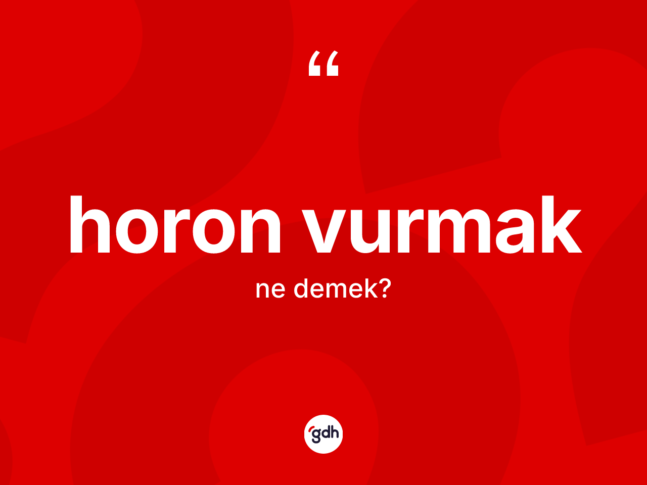 Horon vurmak ifadesinin anlamı nedir? Horon vurmak ifadesi hangi durumlarda kullanılır